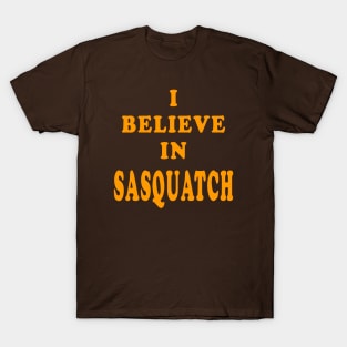 I Believe in Sasquatch T-Shirt